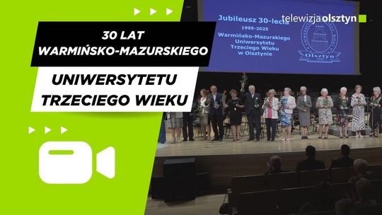 30 lat Warmińsko-Mazurskiego Uniwersytetu Trzeciego Wieku