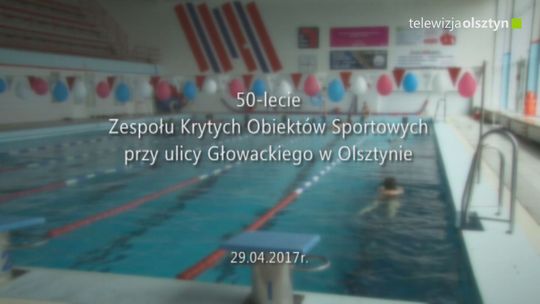 50-lecie Zespołu Krytych Obiektów Sportowych przy ulicy Głowackiego w Olsztynie