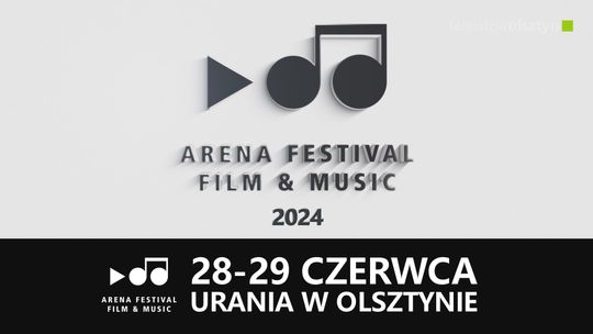 8. Arena Festival film&music tym razem gości z genialnym repertuarem w olsztyńskiej Hali Urania!