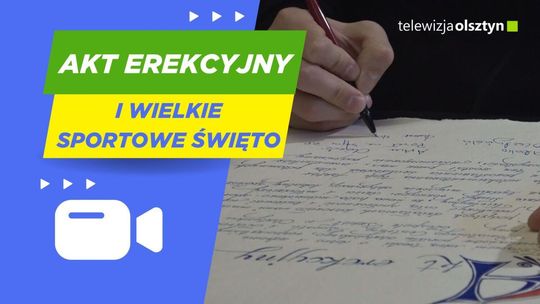 Akt erekcyjny i wielkie sportowe święto