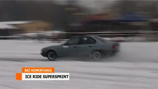 Bez komenatarza - Ice Ride Supersprint 