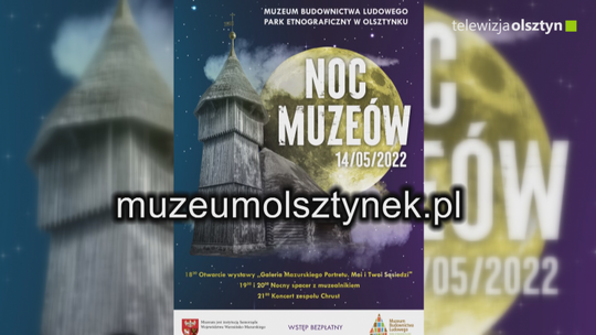 Bezpłatna Noc Muzeów w olsztyneckim Skansenie 
