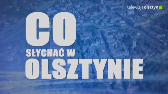 Co słychać w Olsztynie?