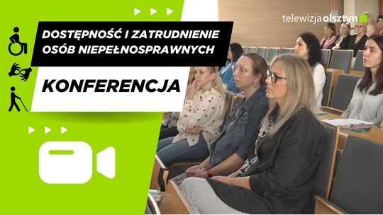 Dostępność i zatrudnienie – konferencja w stolicy regionu o równości i godności w pracy