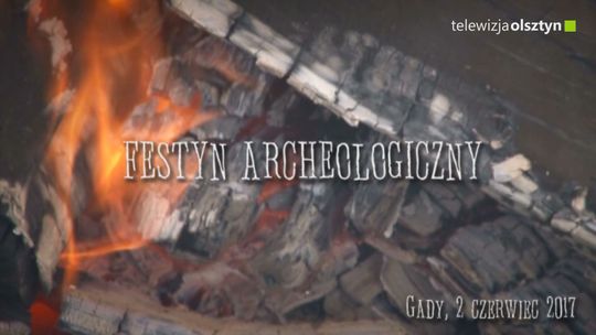 Festyn archeologiczny w Gadach