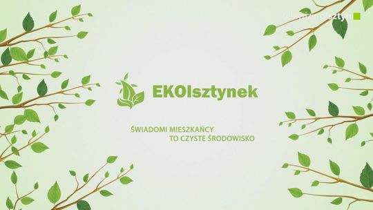 Gmina Olsztynek zakończyła realizacje projektu „EKOlsztynek - świadomi mieszkańcy to czyste środowisko"