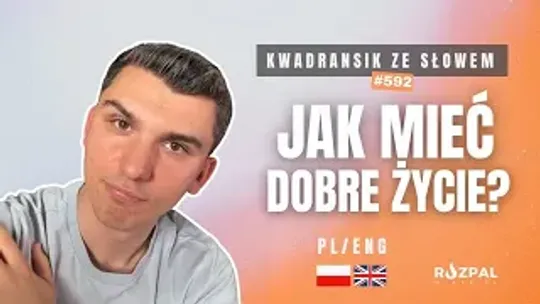 Jak mieć dobre życie? | Kwadransik ze Słowem #592