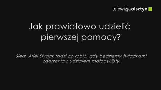 Jak prawidłowo udzielić pierwszej pomocy?