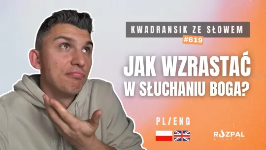 Jak wzrastać w słuchaniu Boga? | Kwadransik ze Słowem #619