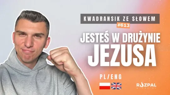 Jesteś w drużynie Jezusa! | Kwadransik ze Słowem #613