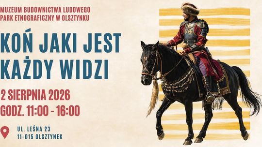 KOŃ JAKI JEST KAŻDY WIDZI – rodzinne święto koni w Muzeum