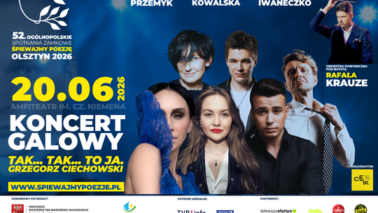 KONCERT FINAŁOWY ORAZ KONCERT GALOWY 52. OGÓLNOPOLSKICH SPOTKAŃ ZAMKOWYCH "ŚPIEWAJMY POEZJĘ"
