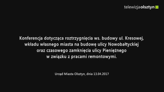 Konferencja dotycząca roztrzygnięcia ws. budowy ul. Kresowej