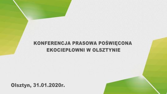Konferencja prasowa poświęcona Ekociepłowni w Olsztynie