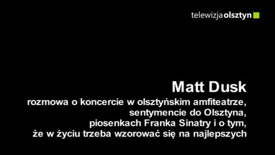 Matt Dusk – rozmowa o