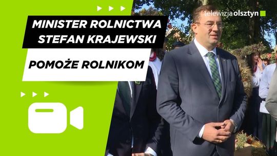 Minister rolnictwa Stefan Krajewski pomoże rolnikom