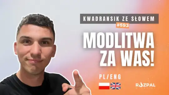 Modlitwa za Was! | Kwadransik ze Słowem #593