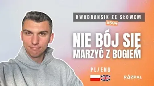 Nie bój się marzyć z Bogiem! 😍 | Kwadransik ze Słowem #594 Nie bój się marzyć z Bogiem! 😍 | Kwadransik ze Słowem #594