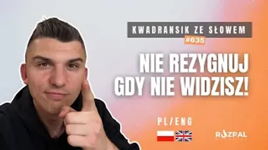 Nie rezygnuj gdy nie widzisz! | Kwadransik ze Słowem #635