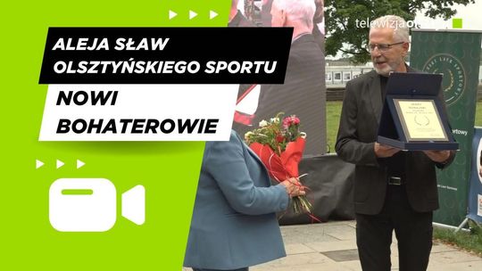 Nowi bohaterowie Alei Sław Olsztyńskiego Sportu