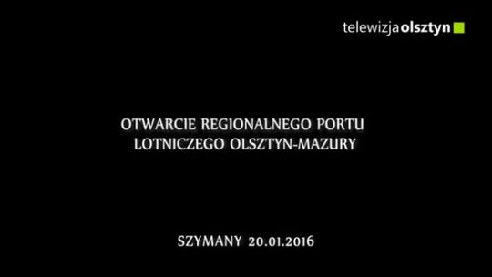 Otwarcie Regionalnego Portu Lotniczego Olsztyn - Mazury