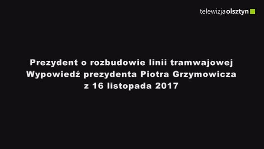 Prezydent o rozbudowie linii tramwajowej