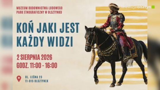 Skansen w Olsztynku zaprasza na spotkanie z końmi