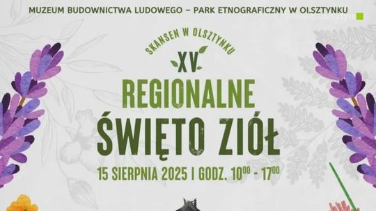 Skansen zaprasza na Regionalne Święto Ziół