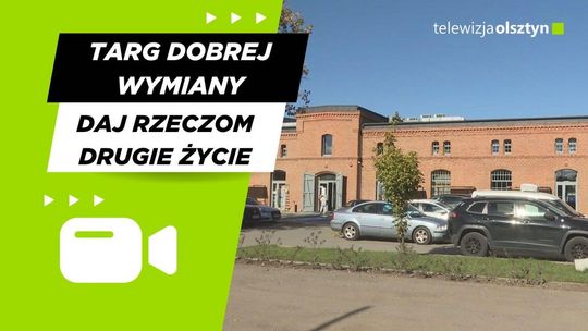 Targ Dobrej Wymiany – daj rzeczom drugie życie