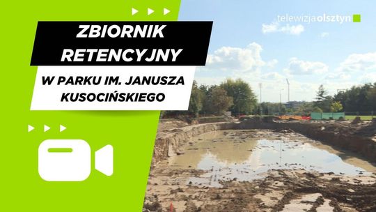 Trwa budowa zbiornika retencyjnego w Parku im. Janusza Kusocińskiego w Olsztynie