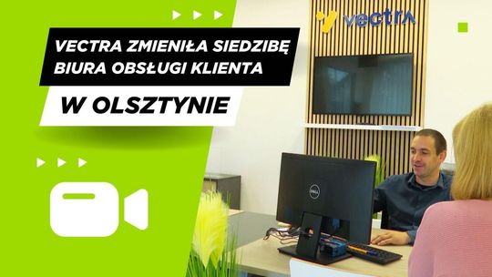 Vectra zmieniła swoją siedzibę biura obsługi klienta w Olsztynie.