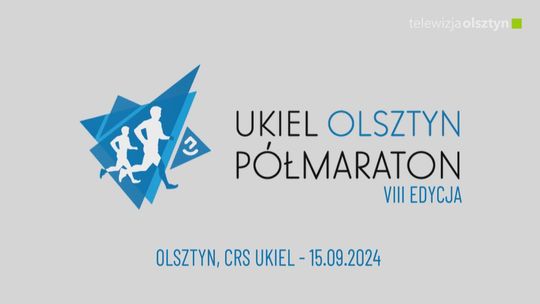 VIII Ukiel Półmaraton Olsztyn 2024