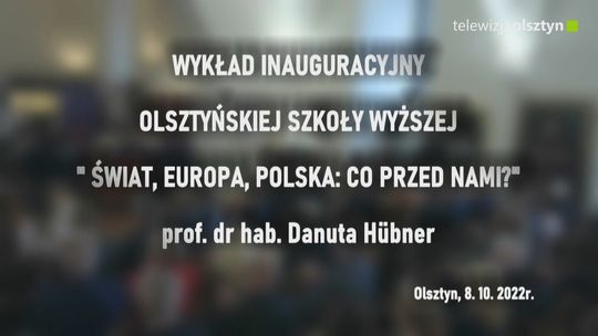 Wykład Inauguracyjny Olsztyńskiej Szkoły Wyższej
