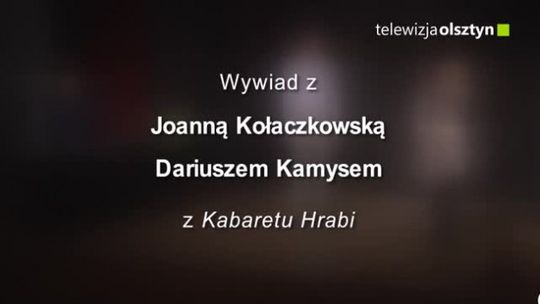 Wywiad z Joanną Kołaczkowską i Dariuszem Kamysem