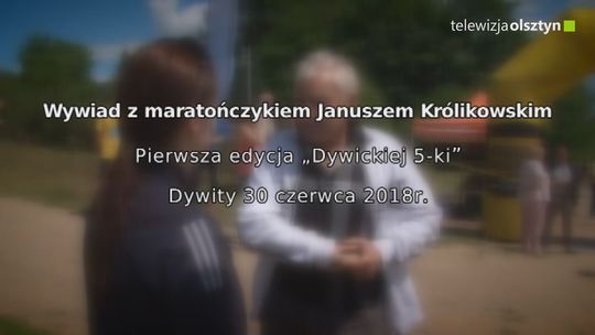 Wywiad z maratończykiem Januszem Królikowskim