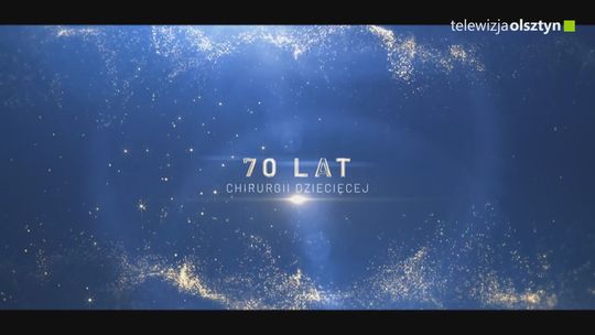 Zapraszamy na film o historii chirurgi dziecięcej w Olsztynie