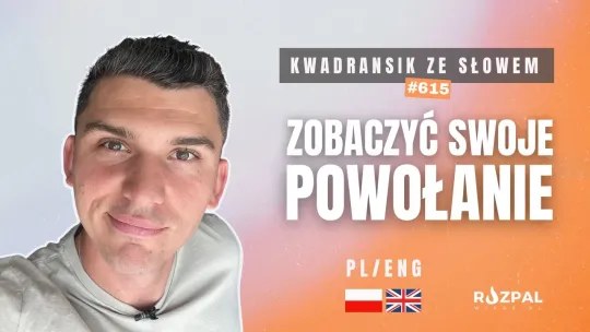 Zobaczyć swoje powołanie | Kwadransik ze Słowem #615