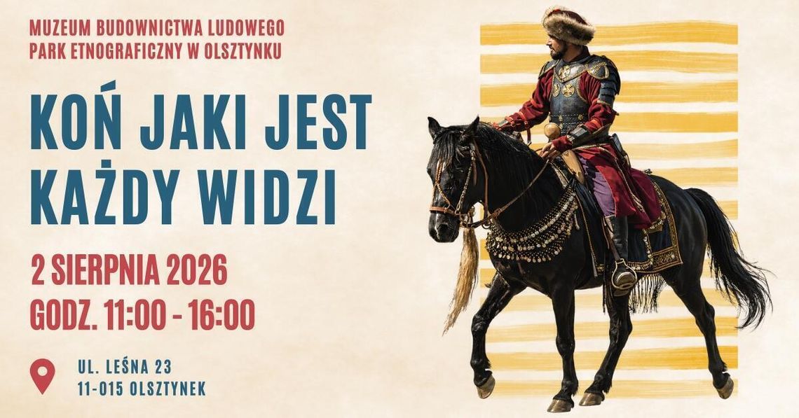 KOŃ JAKI JEST KAŻDY WIDZI – rodzinne święto koni w Muzeum KOŃ JAKI JEST KAŻDY WIDZI – rodzinne święto koni w Muzeum